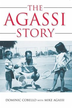 The Agassi Story - Cobello, Dominic; Agassi, Mike