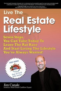 Live the Real Estate Lifestyle - Canale, Jim