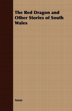 The Red Dragon and Other Stories of South Wales - Anon