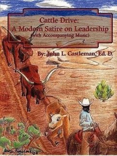 Cattle Drive: A Modern Satire on Leadership - Castleman, John L.