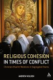 Religious Cohesion in Times of Conflict: Christian-Muslim Relations in Segregated Towns