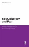 Faith, Ideology and Fear