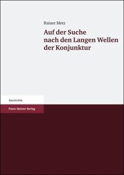 Auf der Suche nach den Langen Wellen der Konjunktur - Metz, Rainer