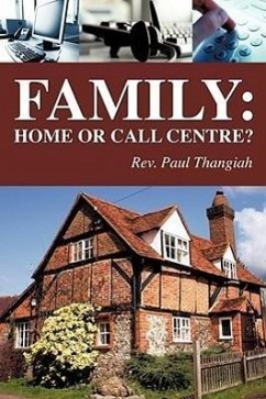 Family: Home or Call Centre? - Thangiah, Paul