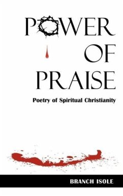 POWER OF PRAISE Poetry of Spiritual Christianity - Isole, Branch