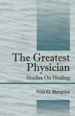 The Greatest Physician - Berquist, Nita G