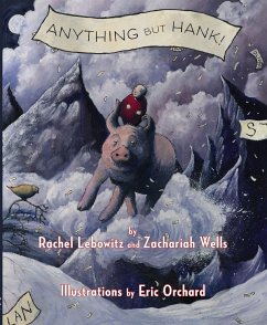 Anything But Hank - Lebowitz, Rachel; Wells, Zachariah