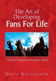 The Art of Developing Fans for Life