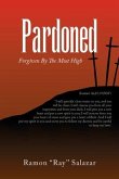 Pardoned: Forgiven By The Most High