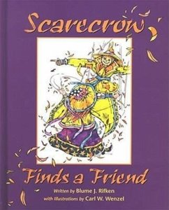 Scarecrow Finds a Friend - Rifken, Blume J.