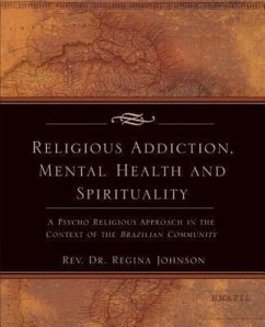 Religious Addiction, Mental Health and Spirituality - Pinto-Moura, Regina; Johnson, Regina