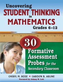 Uncovering Student Thinking in Mathematics, Grades 6-12 - Rose, Cheryl M.; Arline, Carolyn B.