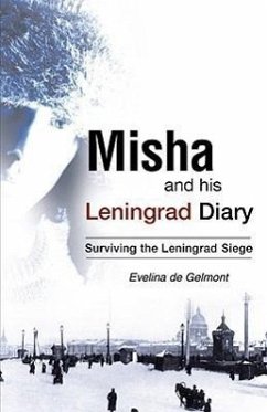 Misha and his Leningrad Diary - De Gelmont, Evelina