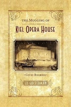 The Mugging of Kiel Opera House - Golterman, Ed