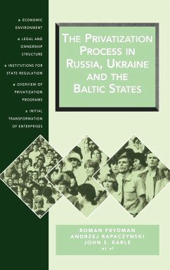 The Privatization Process in Russia, the Ukraine, and the Baltic States - Frydman, Roman; Rapaczynski, Andrzej