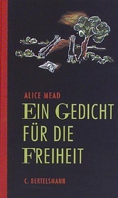 Ein Gedicht für die Freiheit - Mead, Alice