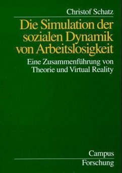 Cover Die Simulation der sozialen Dynamik von Arbeitslosigkeit
