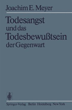 Todesangst und das Todesbewußtsein der Gegenwart - Meyer, Joachim-Ernst