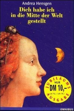 Dich habe ich in die Mitte der Welt gestellt, Jubiläumsausg. Dich habe ich in die Mitte der Welt gestellt, Jubiläumsausg.