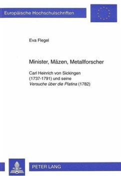 Minister, Mäzen, Metallforscher - Flegel, Eva