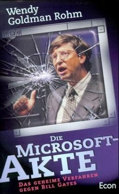 Die Microsoft-Akte - Rohm, Wendy Goldman