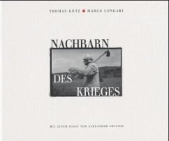 Nachbarn des Krieges - Götz, Thomas; Longari, Marco