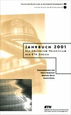 Jahrbuch 2001 des Collegium Helveticum der ETH Zürich