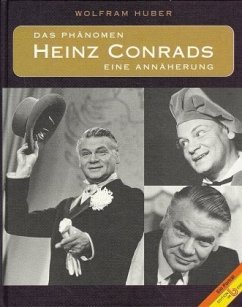 Das Phänomen Heinz Conrads - Huber, Wolfram