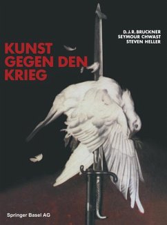 Kunst gegen den Krieg - Bruckner, D. J. R.; Chwast, Seymour; Heller, Steven