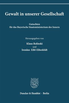 Gewalt in unserer Gesellschaft. - Rolinski, Klaus / Eibl-Eibesfeldt, Irenäus (Hgg.)