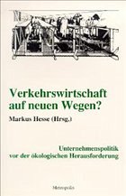 Verkehrswirtschaft auf neuen Wegen? - Hesse, Markus (Hrsg.)
