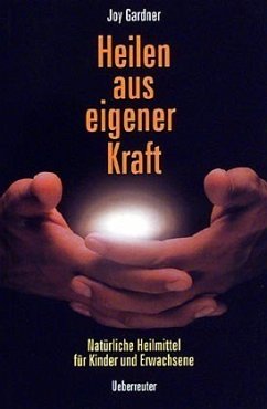 Heilen aus eigener Kraft - Gardner, Joy