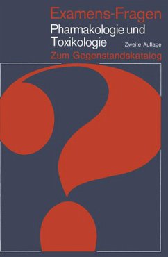 Examens-Fragen Pharmakologie und Toxikologie / Examens-Fragen .