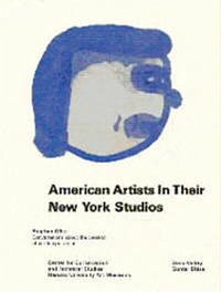 Amerikanische Künstler in ihren New Yorker Ateliers - Götz, Stephan