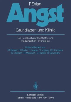 Angst : Grundlagen und Klinik ; ein Handbuch zur Psychiatrie und medizinischen Psychologie. - Strian, F.