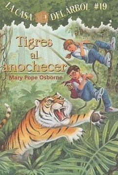 Tigres al Anochecer = Tigers at Twilight - Osborne, Mary Pope
