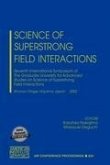 Science of Superstrong Field Interactions: Seventh International Symposium of the Graduate University for Advanced Studies on Science of Superstrong F