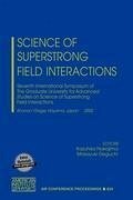 Science of Superstrong Field Interactions: Seventh International Symposium of the Graduate University for Advanced Studies on Science of Superstrong F - Nakajima, K.; Deguchi, M.; S Og O Kenky U Daigakuin Daigaku