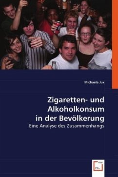 Zigaretten- und Alkoholkonsum in der Bevölkerung - Jux, Michaela