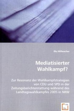 Mediatisierter Wahlkampf? - Willwacher, Ilka