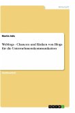 Weblogs - Chancen und Risiken von Blogs für die Unternehmenskommunikation