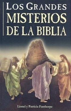 Los Grandes Misterios de la Biblia - Fanthorpe, Lionel; Fanthorpe, Patricia
