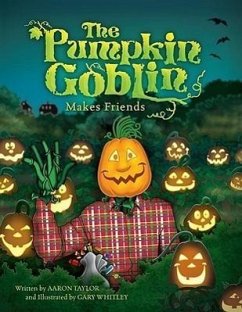 The Pumpkin Goblin Makes Friends - Taylor, Aaron