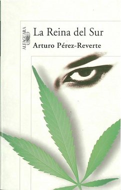La Reina del Sur / The Queen of the South - Perez-Reverte, Arturo