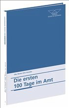 Die neue Amtszeit - Die ersten 100 Tage im Amt - Weeke, Elke / Schröder, Dirk (Hgg.)