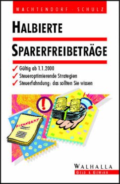 Halbierte Sparerfreibeträge - Wachtendorf, Egon; Schulz, Michael H.