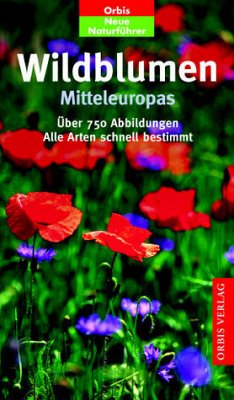 Orbis Neue Naturführer, Wildblumen Mitteleuropas