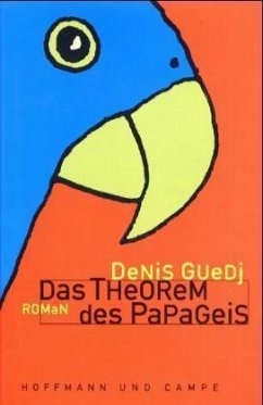Das Theorem des Papageis - Guedj, Denis