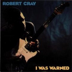 I Was Warned - Cray,Robert