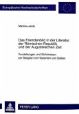 Das Fremdenbild in der Literatur der Römischen Republik und der Augusteischen Zeit Das Fremdenbild in der Literatur der Römischen Republik und der Augusteischen Zeit